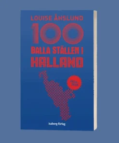 100 balla ställen i Halland