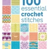 100 Essential Crochet Stitches