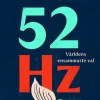 52 Hz : världens ensammaste val