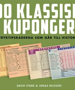 100 klassiska kuponger - Stryktipsraderna som går till historien