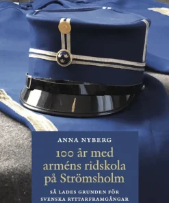 100 år med arméns ridskola på Strömsholm