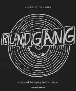 20 år med Rundgång : utifrån och in