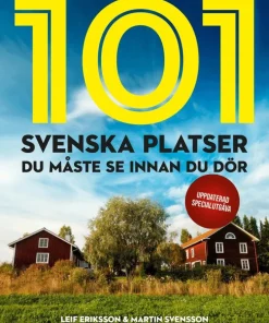 101 svenska platser du måste se innan du dör
