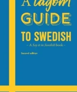 A lagom guide to swedish : a say it in swedish book