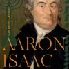 Aaron Isaac : Sveriges förste jude