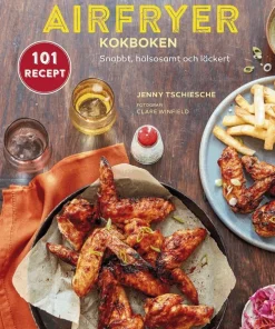 Airfryer-kokboken : snabbt, hälsosamt och läckert