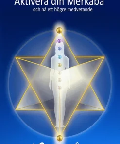 Aktivera din Merkaba och nå ett högre medvetande