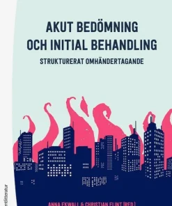 Akut bedömning och initial behandling - Strukturerat omhändertagande