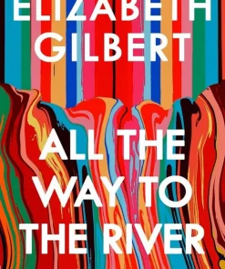 All the Way to the River