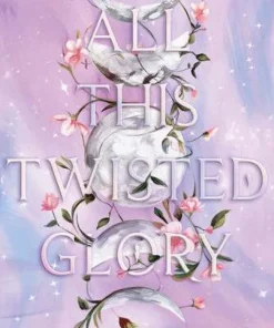 All This Twisted Glory