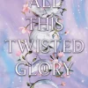 All This Twisted Glory