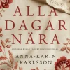 Alla dagar nära