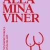 Alla mina viner : provningsprotokoll för vinälskare