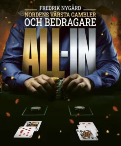 All-in - Fredrik Nygård, Nordens värsta gambler och bedragare