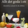 Allt det goda i ett : alkoholfria cocktails för alla tillfällen