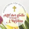 Allt det goda vi har i Kristus