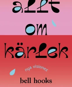 Allt om kärlek - Nya visioner