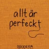 allt är perfeckt : brodera ut texten