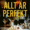 Allt är perfekt