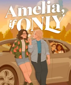 Amelia, If Only