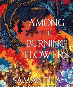 Among the Burning Flowers