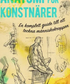 Anatomi för konstnärer : en komplett guide till att teckna människokroppen