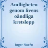 Andligheten genom livens oändliga kretslopp