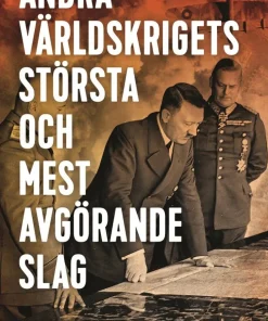 Andra världskrigets största och mest avgörande slag