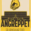 Angreppet : Så urholkar Tidöregeringen vår demokrati