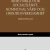 Arbetsmiljö för socialtjänst, kommunal vård och omsorgsverksamhet - Med praktiska typfall