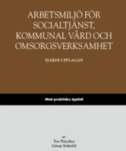 Arbetsmiljö för socialtjänst, kommunal vård och omsorgsverksamhet - Med praktiska typfall