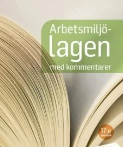 Arbetsmiljölagen med kommentarer