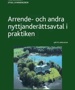 Arrende- och andra nyttjanderättsavtal i praktiken
