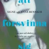 Att försvinna sig : En mor och dotters berättelse om anorexia