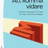 Att komma vidare - Introduktionsprogram som stöd för unga i riskfyllda övergångar