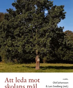 Att leda mot skolans mål : vägval och möjligheter