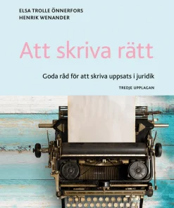 Att skriva rätt : goda råd för att skriva uppsats i juridik