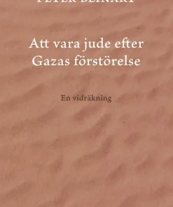Att vara jude efter Gazas förstörelse : en vidräkning