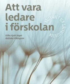 Att vara ledare i förskolan : hållbarhet och självreflektion