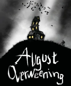August Overweening