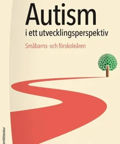 Autism i ett utvecklingsperspektiv : småbarns- och förskoleåren