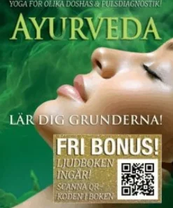 Ayurveda : lär dig grunderna (ljudboken ingår!)