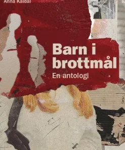 Barn i brottmål : en antologi