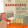 Barnavård till salu : förlossningshem och barnpensionat 1900-1975
