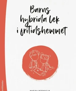Barns hybrida lek i fritidshemmet