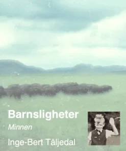 Barnsligheter : minnen