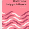Bedömning, betyg och lärande