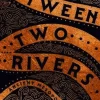 Between Two Rivers