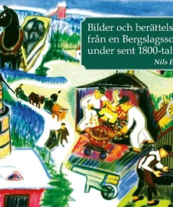 Bilder och berättelser från en Bergslagssocken under sent 1800-tal