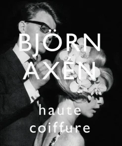 Björn Axén Haute Coiffure (eng)